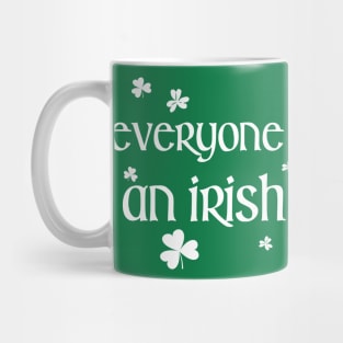 Everyone Loves an Irish Girl St Patricks Day Mug